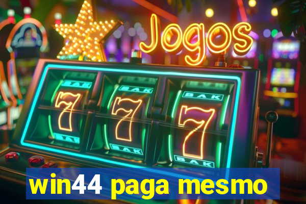 win44 paga mesmo